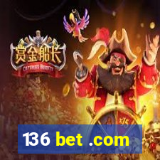 136 bet .com